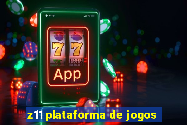 z11 plataforma de jogos